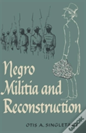 Negro Militia And Reconstruction
