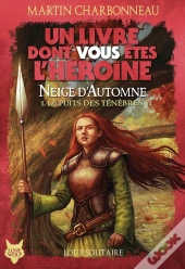 Neige D'Automne Tome 1 : Le Puits Des Ténèbres