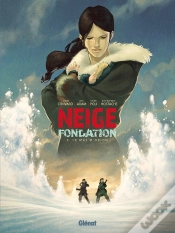 Capa do artigo Neige - Fondation Tome 3 : Le Mal D