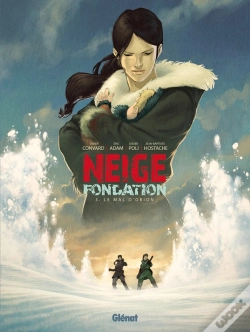 Capa do artigo Neige - Fondation Tome 3 : Le Mal D'Orion