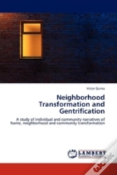 Neighborhood Transformation And Gentrification