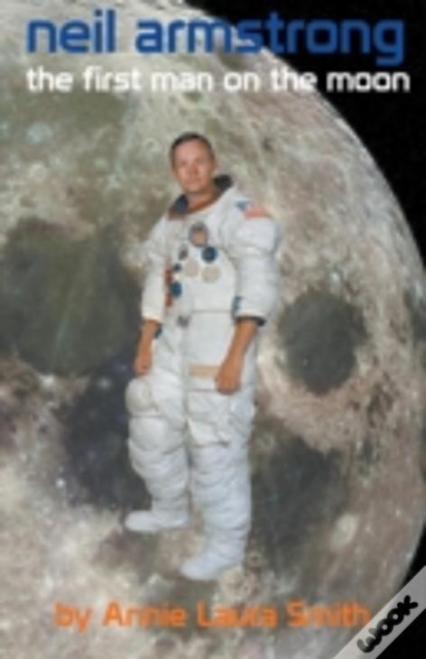 Neil Armstrong - First Man On The Moon