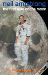 Neil Armstrong - First Man On The Moon