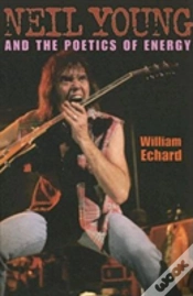 Capa do artigo Neil Young And The Poetics Of Energy