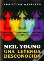 Capa do artigo Neil Young, Una Leyenda Desconocida