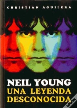 Capa do artigo Neil Young, Una Leyenda Desconocida