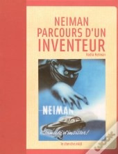 Neiman, Parcours D'Un Inventeur