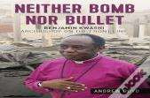 Neither Bomb Nor Bullet