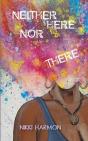 Neither Here Nor There - Preview