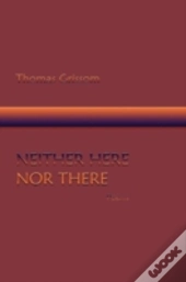 Neither Here Nor There, Poems