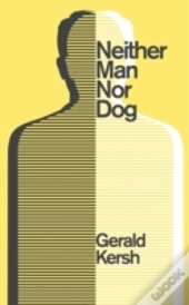 Neither Man Nor Dog (Valancourt 20th Century Classics)