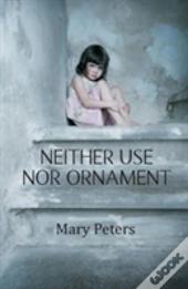 Neither Use Nor Ornament