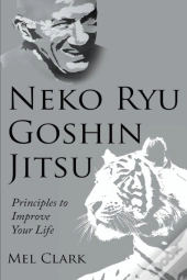 Neko Ryu Goshin Jitsu: Principles To Imp