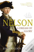 Nelson: A Dream Of Glory