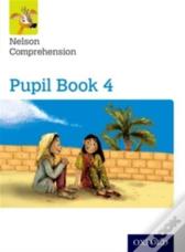 Nelson Comprehension: Year 4/Primary 5: Pupil Book 4