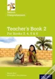 Nelson Comprehension: Years 3, 4, 5 & 6/Primary 4, 5, 6 & 7: Teacher'S Book For Books 3, 4, 5 & 6
