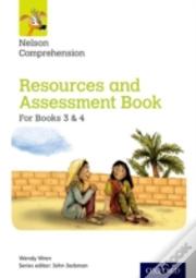 Nelson Comprehension: Years 3 & 4/Primary 4 & 5: Resources And Assessment Book For Books 3 & 4