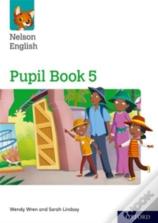 Nelson English: Year 5/Primary 6: Pupil Book 5