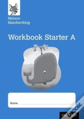 Nelson Handwriting: Reception/Primary 1: Starter A Workbook (Pack Of 10)