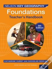 Nelson Key Geography Foundations Teacher'S Handbook