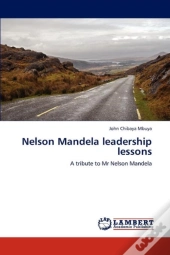 Nelson Mandela Leadership Lessons
