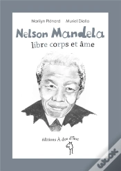Capa do artigo Nelson Mandela ; Libre Corps Et Âme