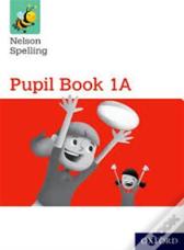 Nelson Spelling Pupil Book 1a Year 1/P2 (Red Level)