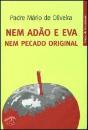 Nem Adão e Eva, Nem Pecado Original - Preview