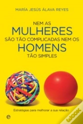 Nem as Mulheres São Tão Complicadas Nem os Homens Tão Simples