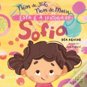 Capa do artigo Nem De João Nem De Maria: Esta É A História De Sofia