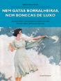 Nem Gatas Borralheiras, Nem Bonecas de Luxo - Preview