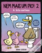 Nem Mais Um Pio! 2 - A Luta Continua