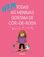 (Nem) Todas As Meninas Gostam De Cor-De-Rosa - Preview