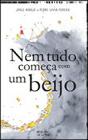 Nem Tudo Começa com Um Beijo - Preview