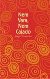 Nem Vara, Nem Cajado
