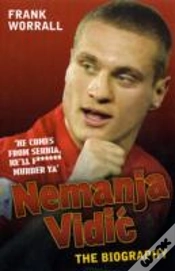 Capa do artigo Nemanja Vidic - The Biography