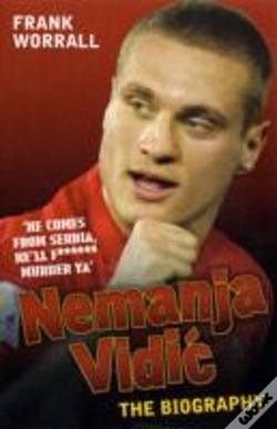 Capa do artigo Nemanja Vidic - The Biography