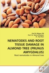Nematodes And Root Tissue Damage In Almond Tree (Prunus Amygdalus)