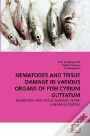 Nematodes And Tissue Damage In Various Organs Of Fish Cybium Guttatum