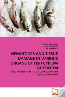 Capa do artigo Nematodes And Tissue Damage In Various Organs Of Fish Cybium Guttatum