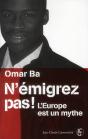 N'Émigrez Pas! L'Europe Est Un Mythe - Preview