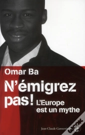 N'Émigrez Pas! L'Europe Est Un Mythe