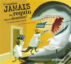 Capa do artigo N'Emmène Jamais Un Requin Chez Le Dentiste ! (Et Autres Conseils Utiles)