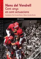 Nens Del Vendrell: Cent Anys En Cent Actuacions