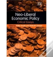 Neo-Liberal Economic Policy - Critical Essays