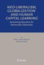 Neo-Liberalism, Globalization And Human Capital Learning - Preview
