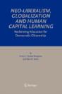 Neo-Liberalism, Globalization And Human Capital Learning - Preview