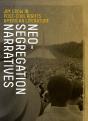 Neo-Segregation Narratives - Preview