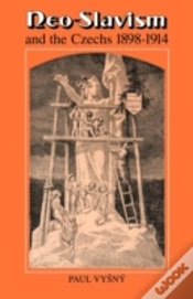 Capa do artigo Neo-Slavism And The Czechs 1898â€“1914