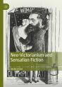 Neo-Victorianism And Sensation Fiction - Preview